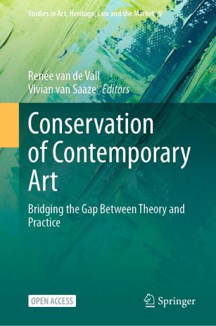 Book cover of Conservation of Contemporary Art: Bridging the Gap Between Theory and Practice